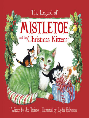 cover image of The Legend of Mistletoe and the Christmas Kittens